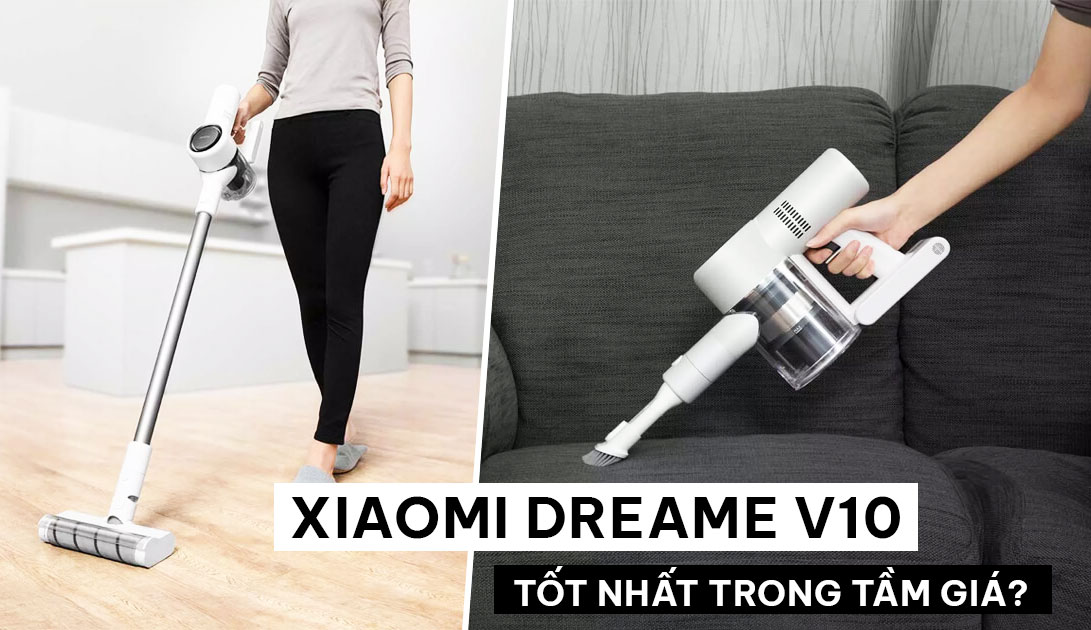 So sánh Xiaomi Dreame V10 vs Dyson V11 Loại nào tốt hơn?