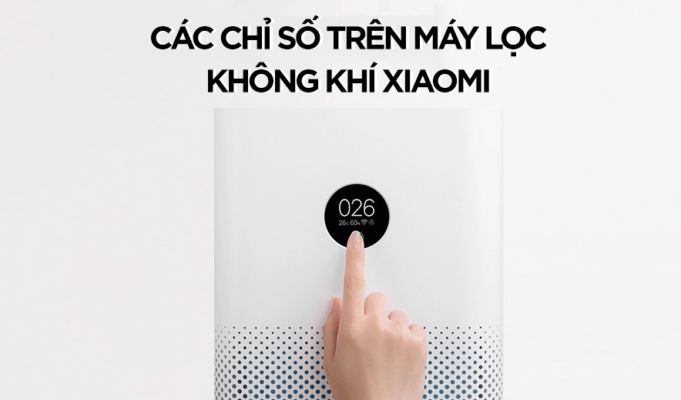 các chỉ số trên máy lọc không khí xiaomi