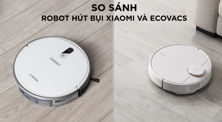 so sánh robot hút bụi xiaomi và ecovacs