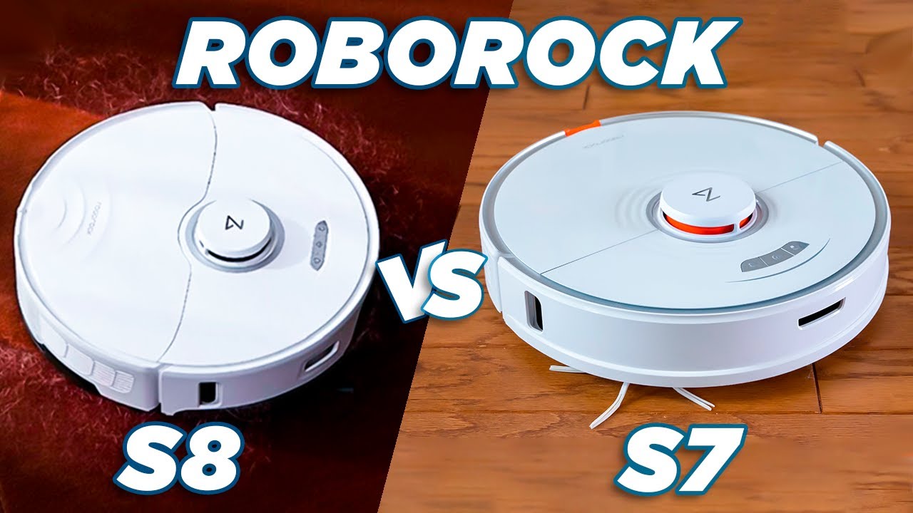 So sánh Robot hút bụi Roborock S8 vs Roborock S7