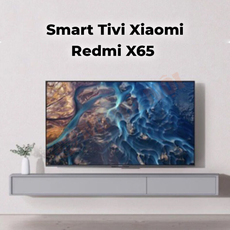 Đánh giá review Smart Tivi Redmi X65 Xiaomi 65 Inch 2023 Chính Hãng