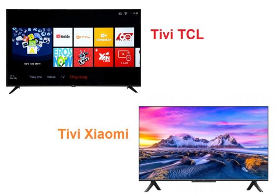 So sánh tivi TCL và Xiaomi - Thương hiệu nào tốt?