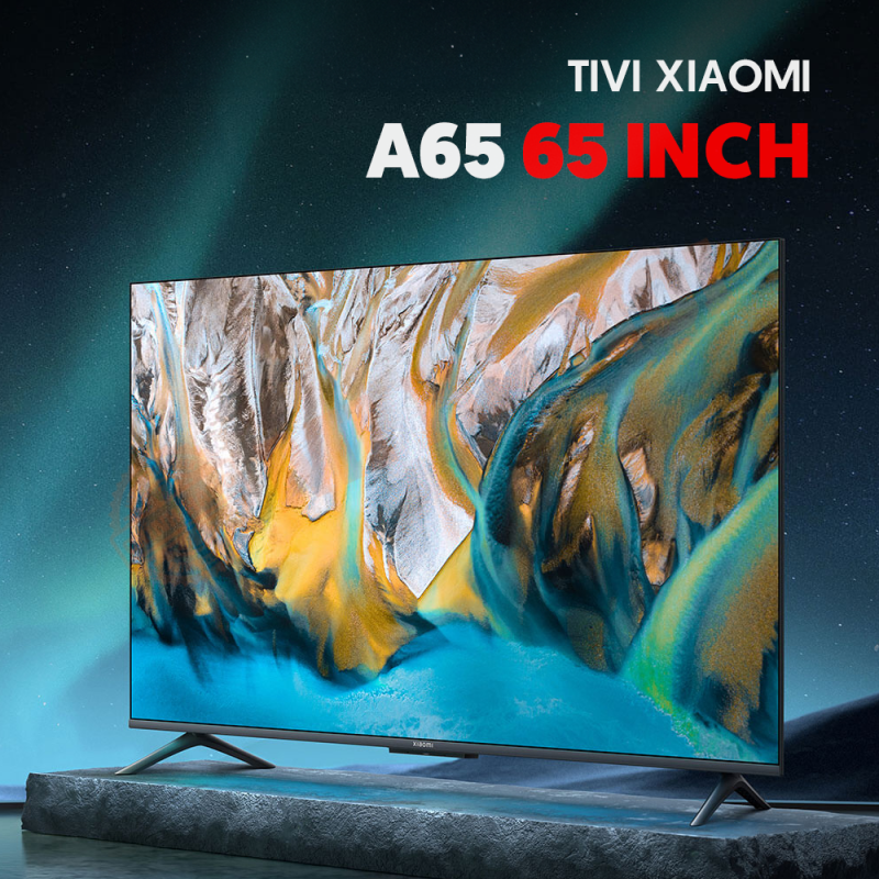 Tivi Xiaomi A65 65 inch (màn hình tràn viền) - 4K UHD