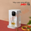 Máy nước nóng để bàn Jmey T2
