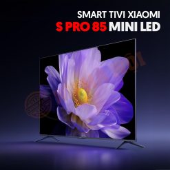 Smart Tivi Xiaomi S Pro 85 Mini LED 85 inch