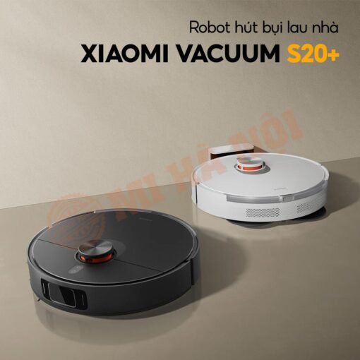 Xiaomi Vacuum S20+ là robot hút bụi và lau sàn 2 trong 1 với giá cả phải chăng