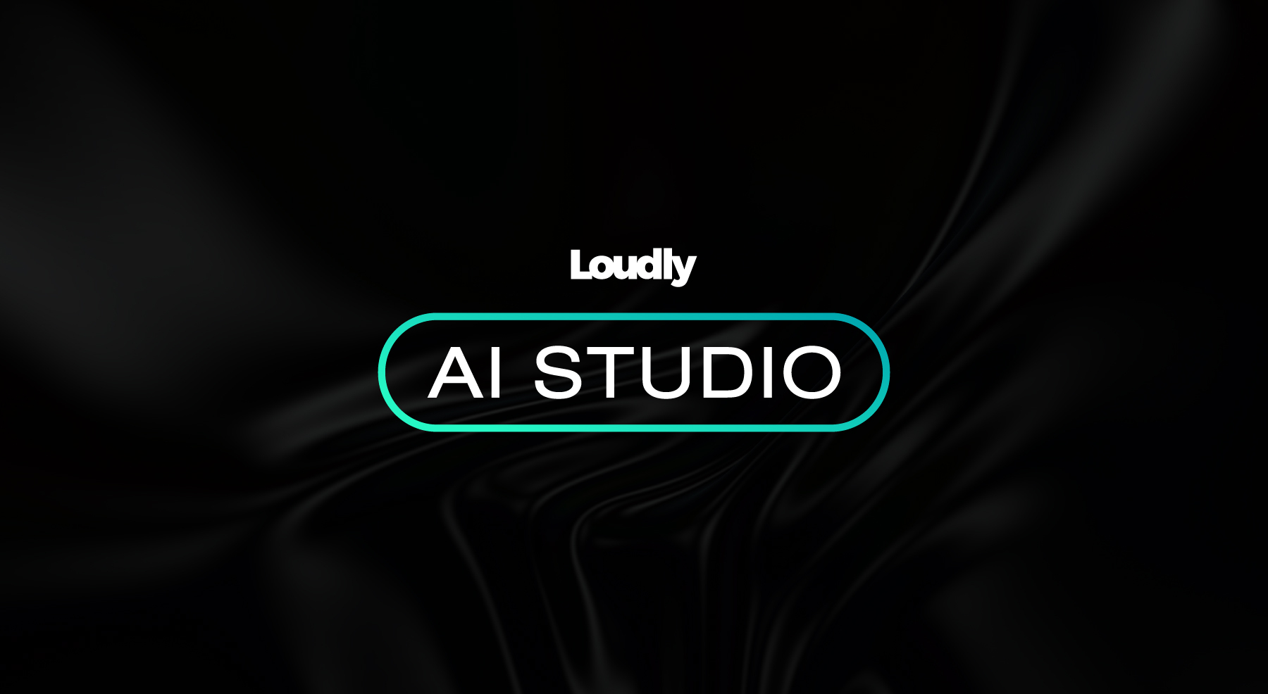 Loudly