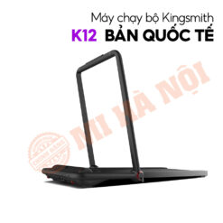 Máy chạy bộ thông minh Kingsmith K12 - Bản Quốc Tế