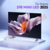 Tivi Xiaomi S98 Mini Led 2025