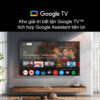 Kho giải trí bất tận Google TV™, tích hợp Google Assistant tiện lợi