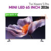 Tivi Xiaomi S Pro Mini LED 65 inch - Bản Quốc Tế