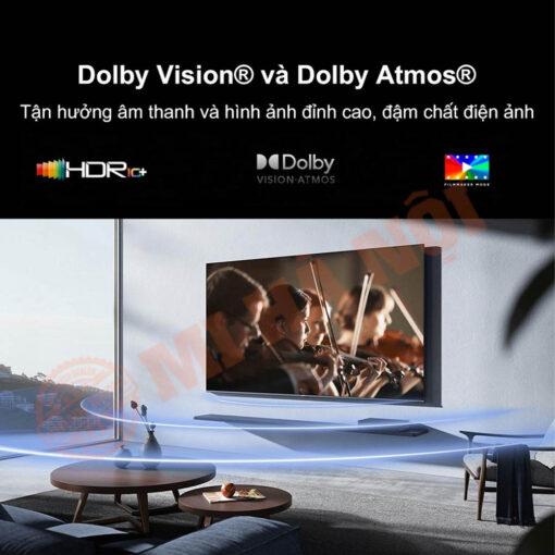 Công nghệ hỗ trợ Dolby Vision® và Dolby Atmos®, tái hiện âm thanh sống động