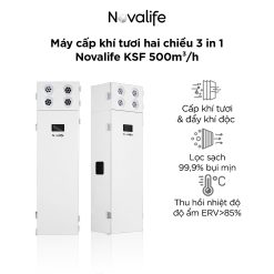 Máy cấp khí tươi hai chiều 3 in 1 Novalife KSF 500m³/h - Dạng tủ, Hiệu suất ERV>85%