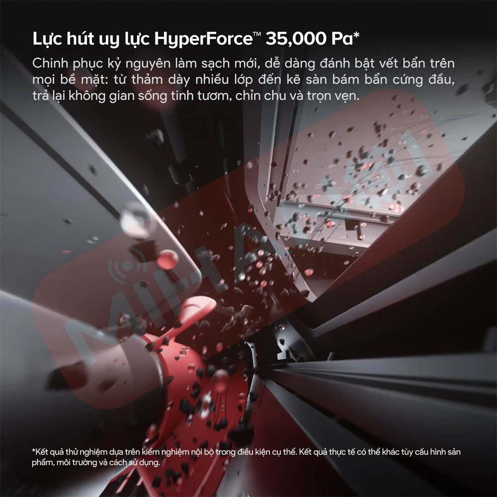Lực hút HyperForce® 35.000 Pa