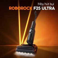 Máy hút bụi lau nhà cầm tay Roborock F25 Ultra – Bản Quốc Tế
