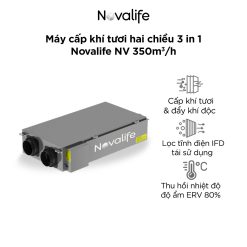 [Pro] Máy cấp khí tươi hai chiều 3 in 1 Novalife 350m³/h - ERV 80%, nâng cấp lõi lọc tĩnh điện IFD khử khuẩn, tái sử dụng